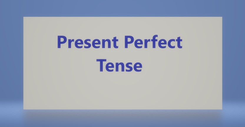 گرامر زمان حال کامل در زبان انگلیسی Present Perfect Tense